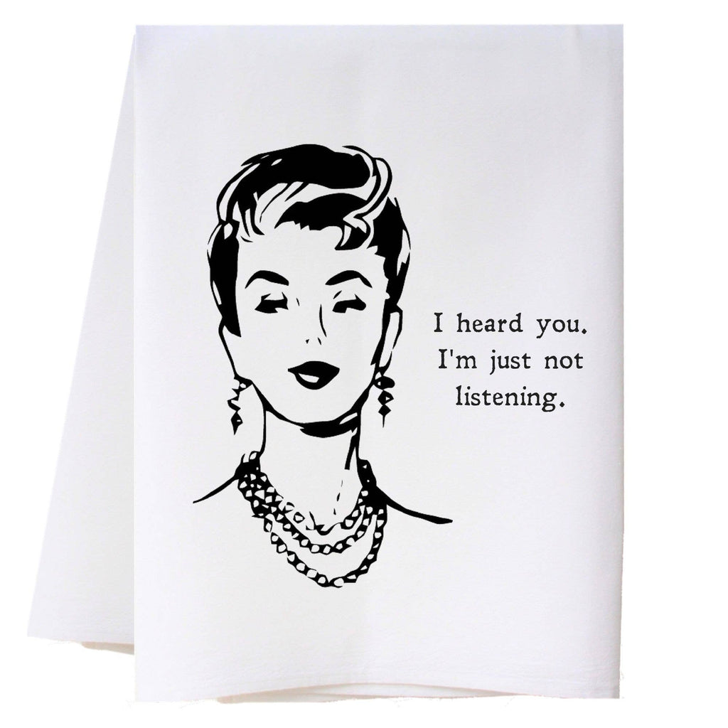 I Heard You Kitchen Towel