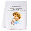 Wine Talking Kitchen Towel