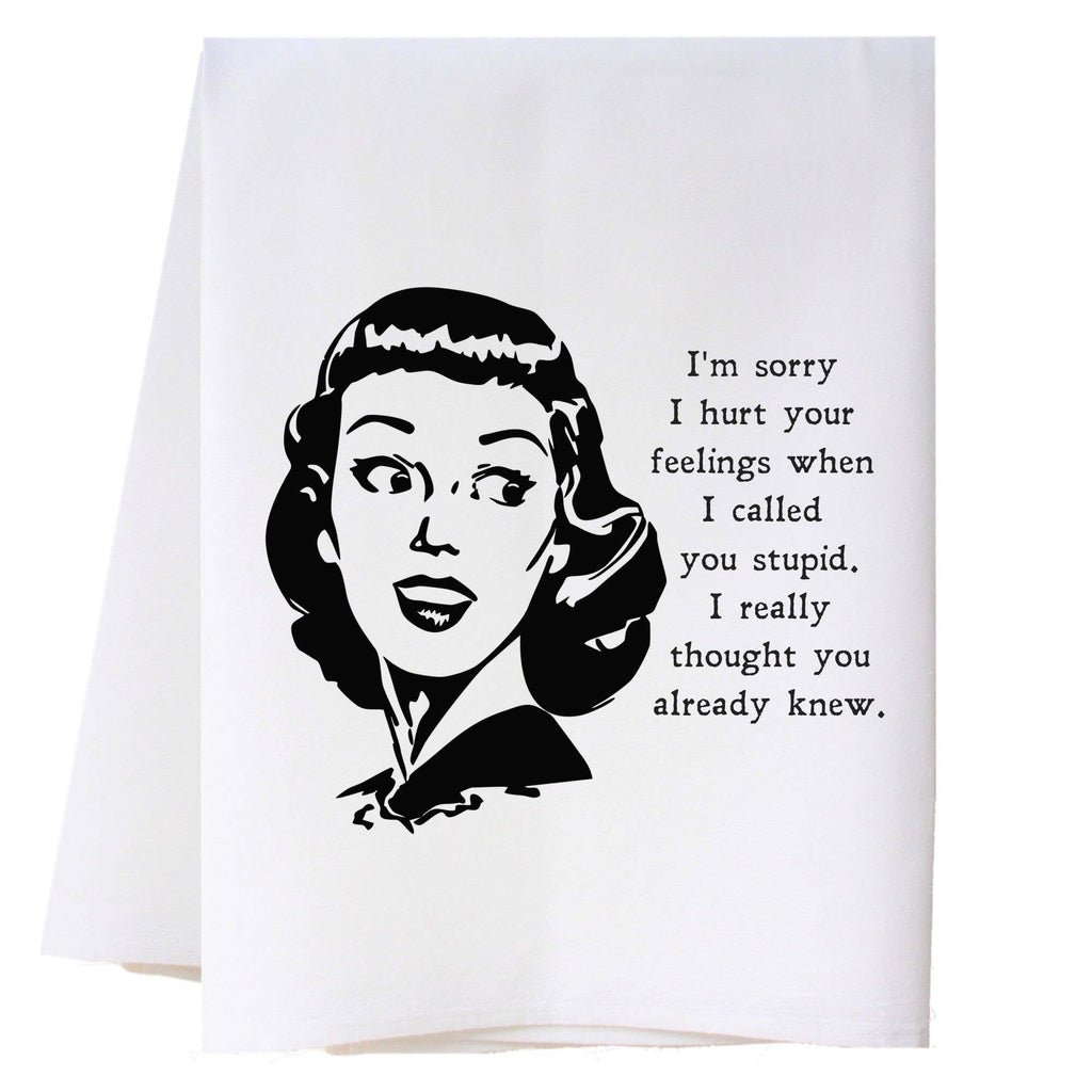 Hurt Your Feelings Kitchen Towel