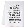 Get My Life Together Kitchen Towel