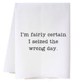 Wrong Day Kitchen Towel