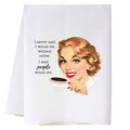 People Would Die Kitchen Towel