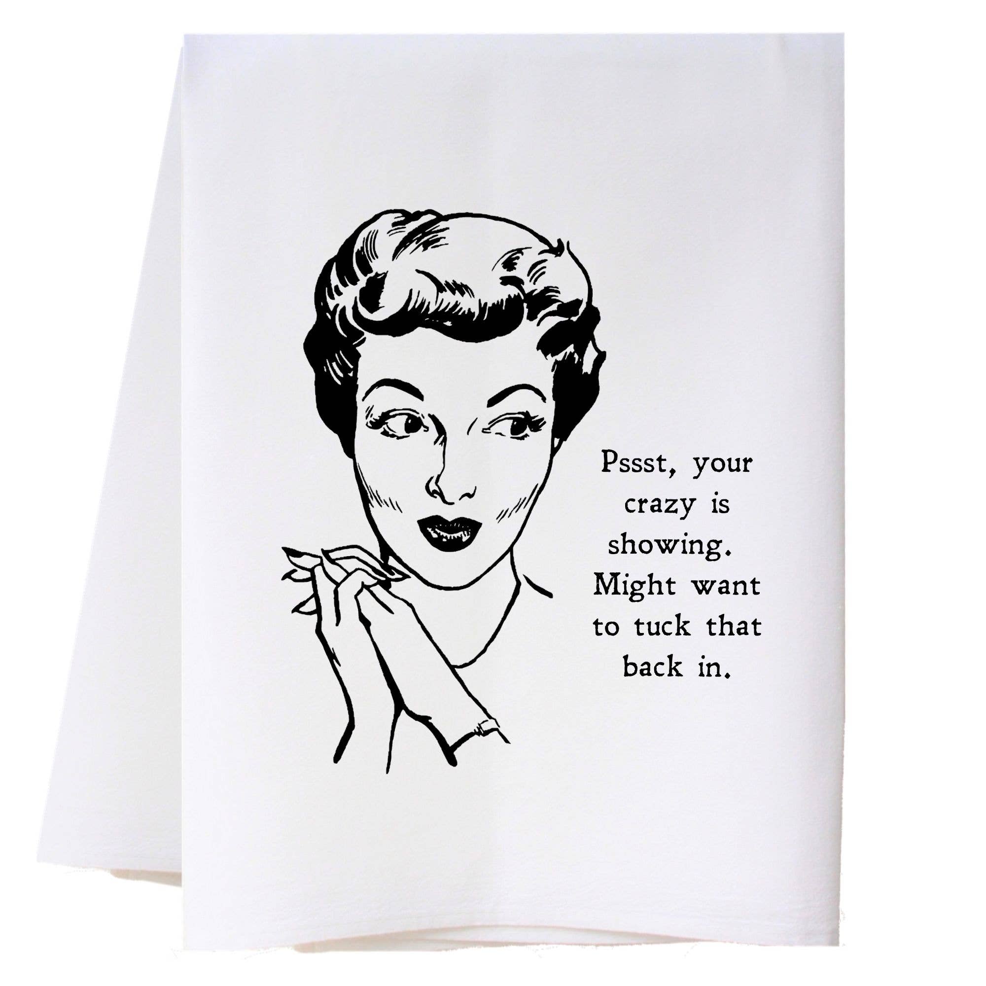 Crazy Is Showing Kitchen Towel